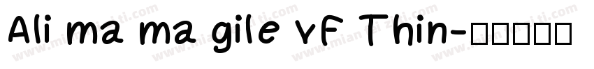 Ali ma ma gile vF Thin字体转换